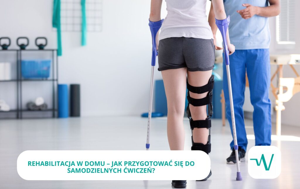 Rehabilitacja w domu – jak przygotować się do samodzielnych ćwiczeń?